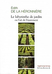 Le Labyrinthe de Jardin Ou LArt de LEgarement (Paperback)
