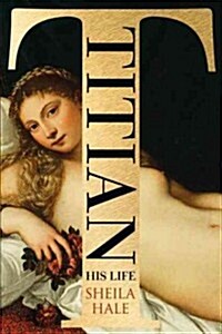 Titian: His Life (Hardcover)