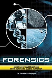 Forensics : Crime Scene Investigations from Murder to Global Terrorism (Paperback)