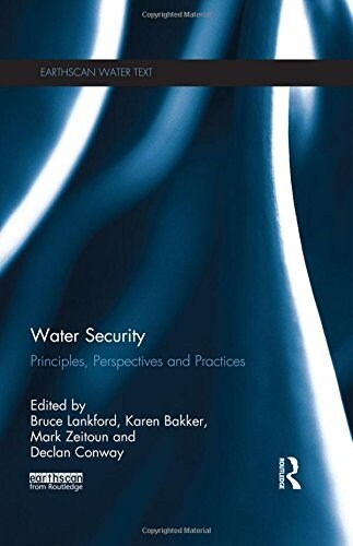 Water Security : Principles, Perspectives and Practices (Hardcover)