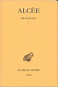 Alcee, Fragments: Tome I Et II (Paperback, Volumes Non Ven)