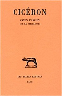Ciceron, Caton LAncien. de La Vieillesse (Paperback)