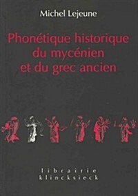 Phonetique historique du mycenien et du grec ancien (Paperback)