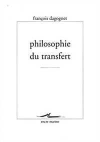 Philosophie Du Transfert (Paperback)