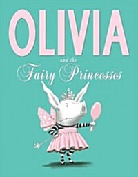 [중고] Olivia and the Fairy Princesses (Hardcover)