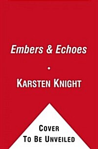 Embers & Echoes (Hardcover)