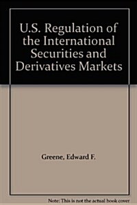 U.S. Regulation of the International Securities and Derivatives Markets (Loose Leaf, 10th)