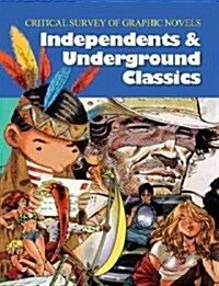 Critical Survey of Graphic Novels: Independents and Underground Classics: Print Purchase Includes Free Online Access (Hardcover)