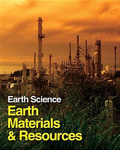 Earth Science: Earth Materials and Resources - Volume 1 (Library Binding)