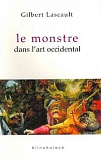 Le Monstre Dans LArt Occidental: Un Probleme DEsthetique (Paperback)