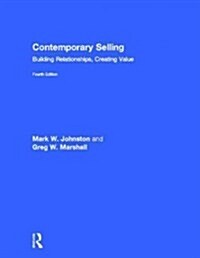 Contemporary Selling : Building Relationships, Creating Value - 4th Edition (Hardcover)