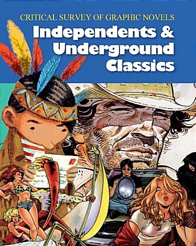 Critical Survey of Graphic Novels: Independent and Underground Classics-Volume 3 (Library Binding)