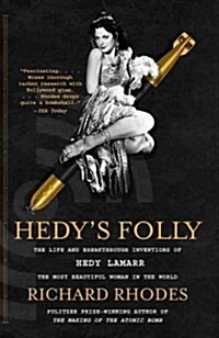 Hedys Folly: The Life and Breakthrough Inventions of Hedy Lamarr, the Most Beautiful Woman in the World (Paperback)
