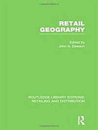 Retail Geography (RLE Retailing and Distribution) (Hardcover)