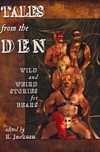 Tales from the Den: Wild and Weird Stories for Bears (Paperback)