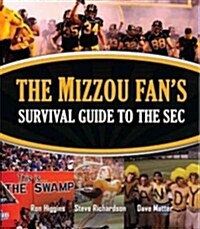 The Mizzou Fans Survival Guide to the SEC (Paperback)