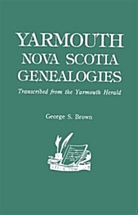 Yarmouth, Nova Scotia, Genealogies (Paperback)
