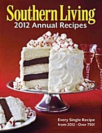 Southern Living 2012 Annual Recipes (Hardcover)