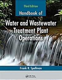 Handbook of Water and Wastewater Treatment Plant Operations (Paperback, 3)