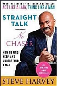 [중고] Straight Talk, No Chaser: How to Find, Keep, and Understand a Man (Paperback)