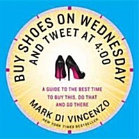 Buy Shoes on Wednesday and Tweet at 4: 00 (Paperback)