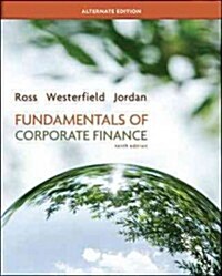 Loose-Leaf Fundamentals of Corporate Finance Alternate Edition (Loose Leaf, 10)
