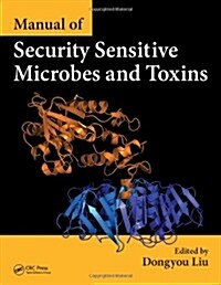 Manual of Security Sensitive Microbes and Toxins (Hardcover)