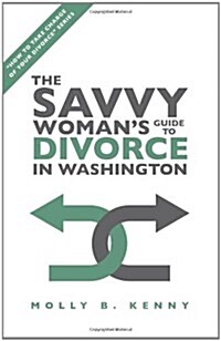 The Savvy Womans Guide to Divorce in Washington (Paperback)