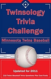 Twinsology Trivia Challenge: Minnesota Twins Baseball (Paperback, Updated 2011)