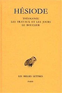 Hesiode, Theogonie - Les Travaux Et Les Jours - Bouclier (Paperback)