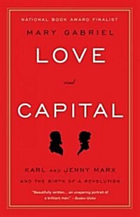 Love and Capital: Karl and Jenny Marx and the Birth of a Revolution (Paperback)