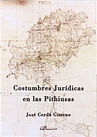 Costumbres juridicas en las Pithiusas / Legal traditions in Pithiusas (Paperback)