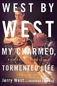 West by West: My Charmed, Tormented Life (Paperback)