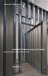 Corrections and Collections : Architectures for Art and Crime (Paperback)