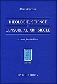Theologie, Science Et Censure Au Xiiie Siecle: Le Cas de Jean Peckham (Paperback)