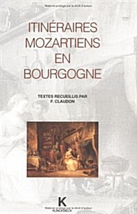 Itineraires Mozartiens En Bourgogne (Paperback)