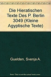 Die Hieratischen Texte Des P. Berlin 3049 (Paperback)
