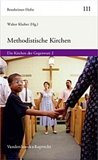 Methodistische Kirchen: Die Kirchen Der Gegenwart 2 (Paperback)