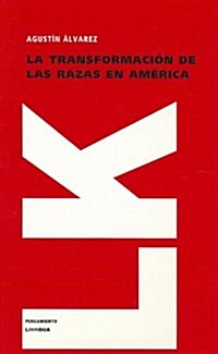 La Transformaci? de Las Razas En Am?ica (Paperback)