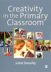 Creativity in the Primary Classroom (Paperback)