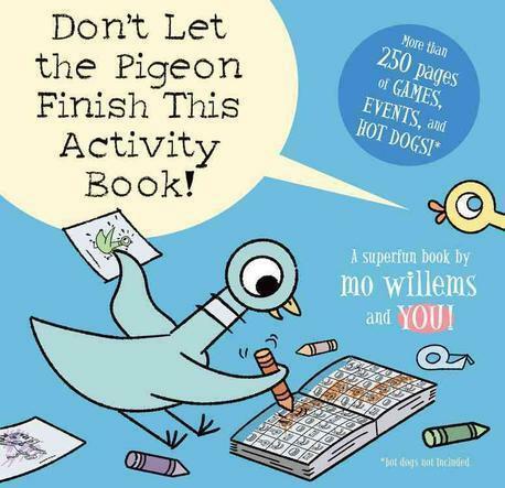 Dont Let the Pigeon Finish This Activity Book!-Pigeon Series (Paperback)
