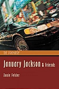 January Jackson and Friends: The Premiere (Paperback)
