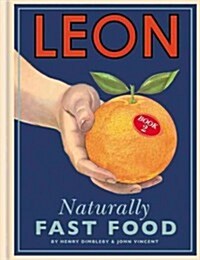 Leon, Book 2: Naturally Fast Food (Hardcover)