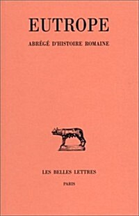 Eutrope, Abrege DHistoire Romaine (Paperback)