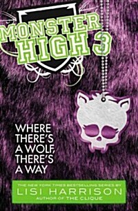 [중고] Monster High: Where There‘s a Wolf, There‘s a Way (Paperback)