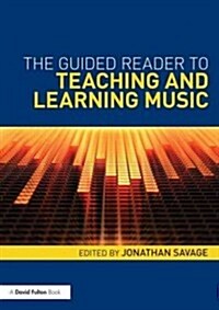 The Guided Reader to Teaching and Learning Music (Paperback)