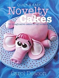 Quick & Easy Novelty Cakes (Paperback)