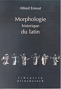 Morphologie Historique Du Latin (Paperback)