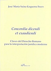 Concordia dicendi et exaudiendi (Paperback)