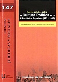 Nuevos estudios sobre la cultura politica en la II republica espanola 1931-1936 / New studies on political culture in the Second Spanish Republic 1931 (Paperback)